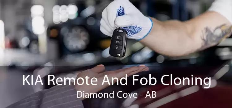 KIA Remote And Fob Cloning Diamond Cove - AB