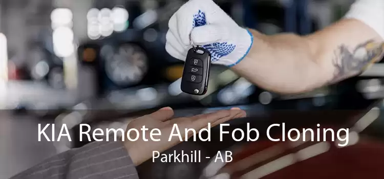 KIA Remote And Fob Cloning Parkhill - AB