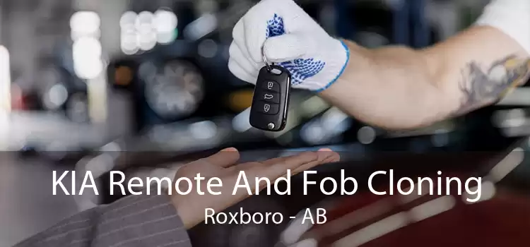 KIA Remote And Fob Cloning Roxboro - AB