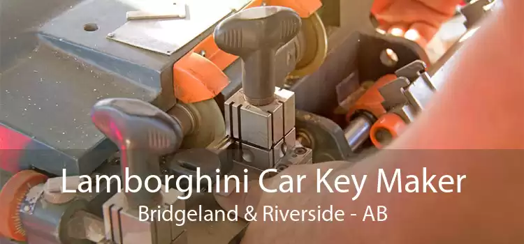 Lamborghini Car Key Maker Bridgeland & Riverside - AB