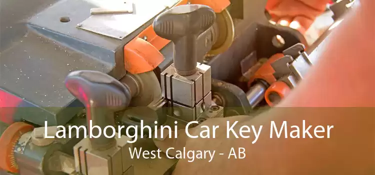 Lamborghini Car Key Maker West Calgary - AB