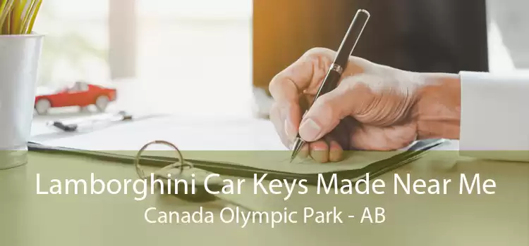 Lamborghini Car Keys Made Near Me Canada Olympic Park - AB