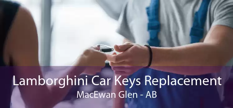 Lamborghini Car Keys Replacement MacEwan Glen - AB