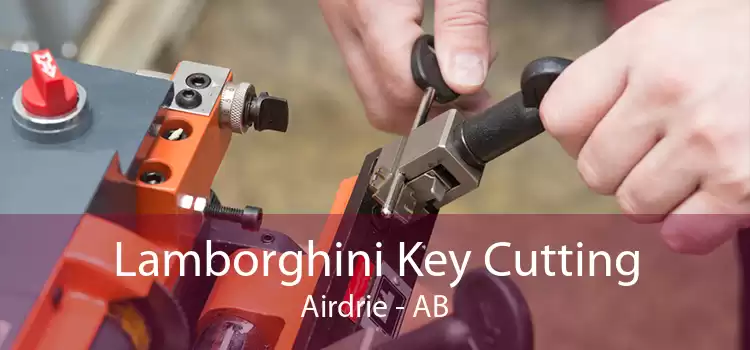 Lamborghini Key Cutting Airdrie - AB