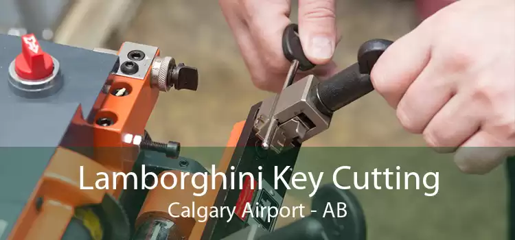 Lamborghini Key Cutting Calgary Airport - AB