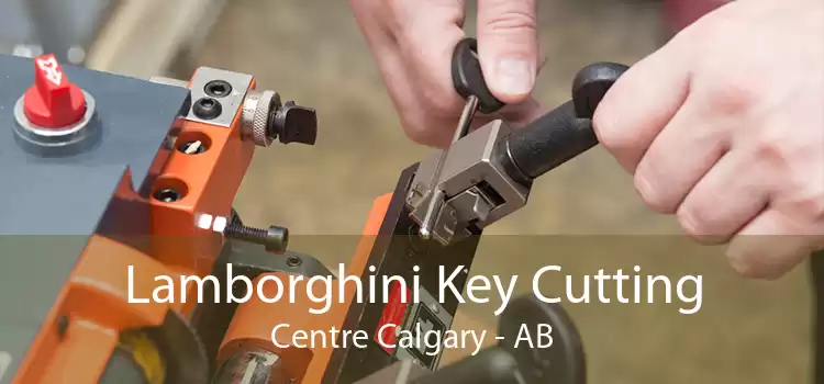 Lamborghini Key Cutting Centre Calgary - AB