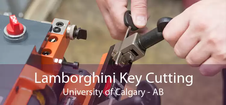 Lamborghini Key Cutting University of Calgary - AB