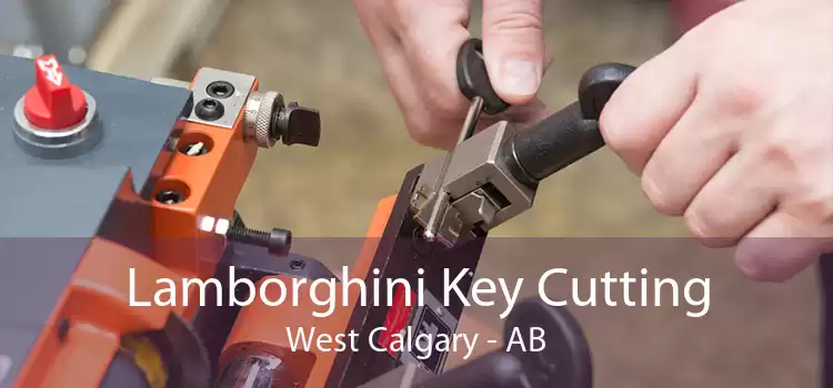 Lamborghini Key Cutting West Calgary - AB