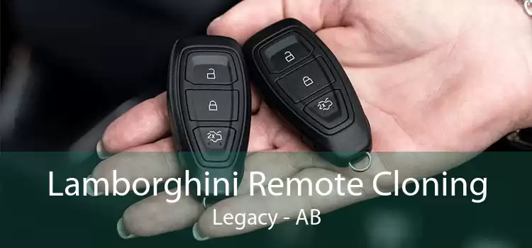 Lamborghini Remote Cloning Legacy - AB