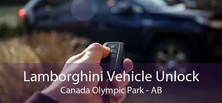 Lamborghini Vehicle Unlock Canada Olympic Park - AB