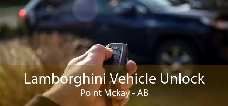 Lamborghini Vehicle Unlock Point Mckay - AB