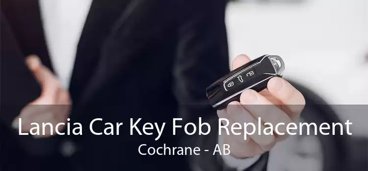 Lancia Car Key Fob Replacement Cochrane - AB