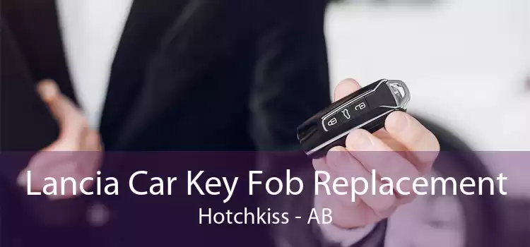 Lancia Car Key Fob Replacement Hotchkiss - AB