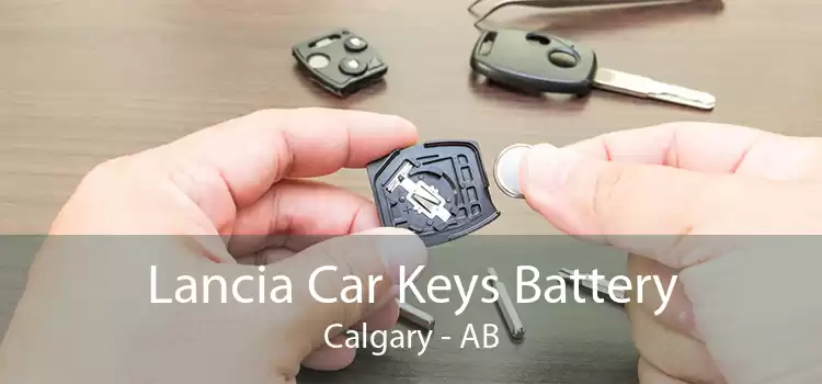 Lancia Car Keys Battery Calgary - AB
