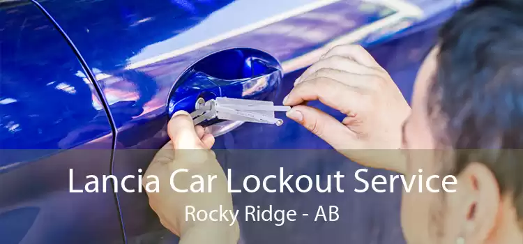 Lancia Car Lockout Service Rocky Ridge - AB