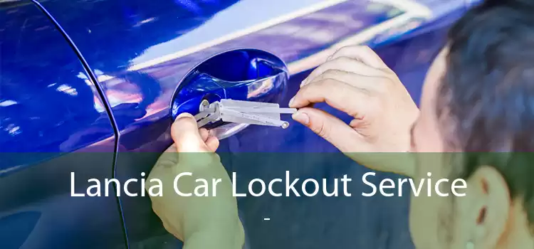Lancia Car Lockout Service  - 