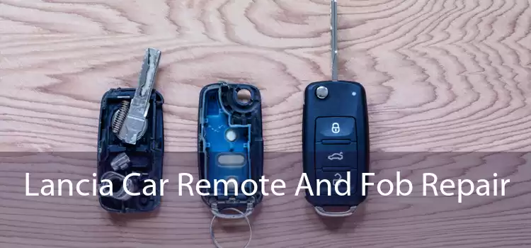 Lancia Car Remote And Fob Repair 