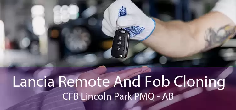 Lancia Remote And Fob Cloning CFB Lincoln Park PMQ - AB