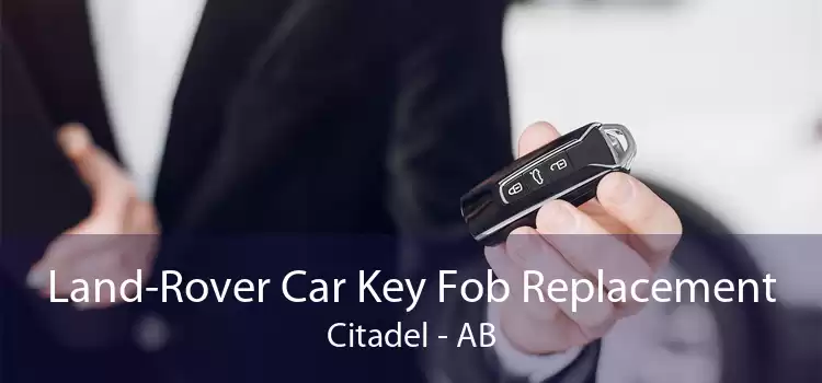 Land-Rover Car Key Fob Replacement Citadel - AB
