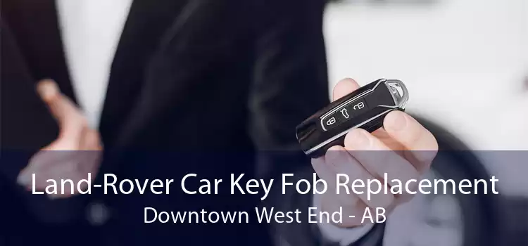 Land-Rover Car Key Fob Replacement Downtown West End - AB