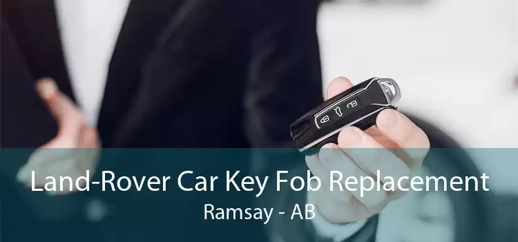 Land-Rover Car Key Fob Replacement Ramsay - AB