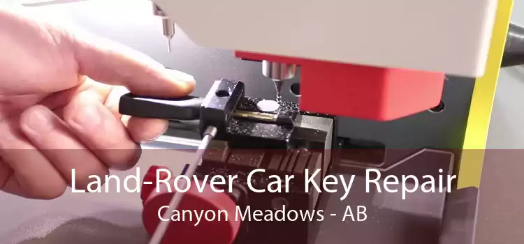 Land-Rover Car Key Repair Canyon Meadows - AB