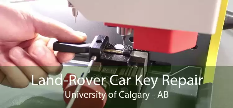 Land-Rover Car Key Repair University of Calgary - AB