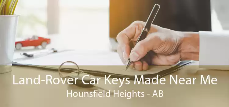 Land-Rover Car Keys Made Near Me Hounsfield Heights - AB