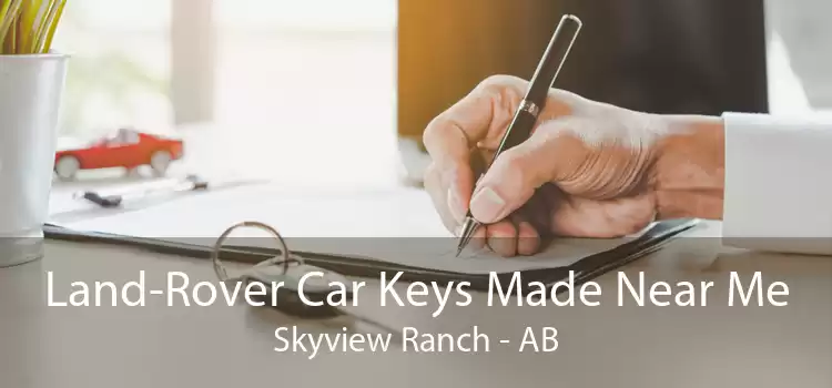 Land-Rover Car Keys Made Near Me Skyview Ranch - AB