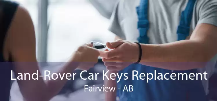 Land-Rover Car Keys Replacement Fairview - AB
