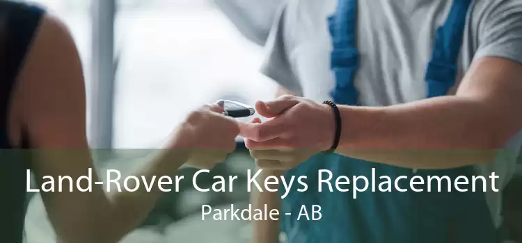 Land-Rover Car Keys Replacement Parkdale - AB