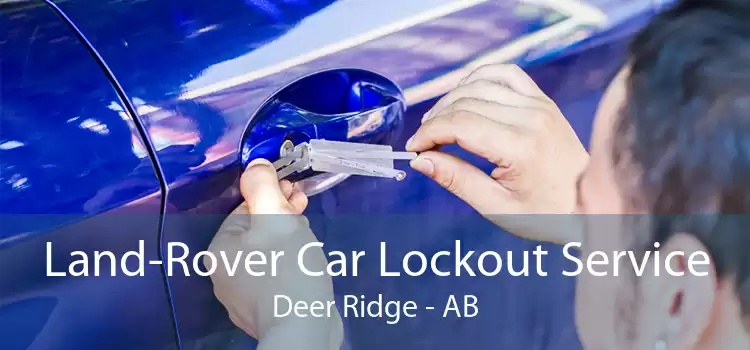 Land-Rover Car Lockout Service Deer Ridge - AB