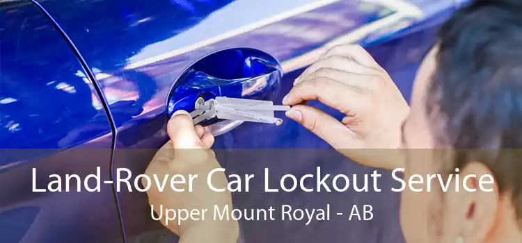 Land-Rover Car Lockout Service Upper Mount Royal - AB