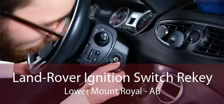 Land-Rover Ignition Switch Rekey Lower Mount Royal - AB