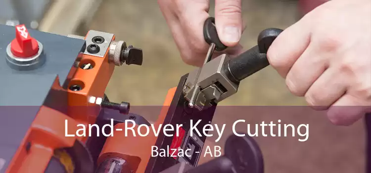 Land-Rover Key Cutting Balzac - AB