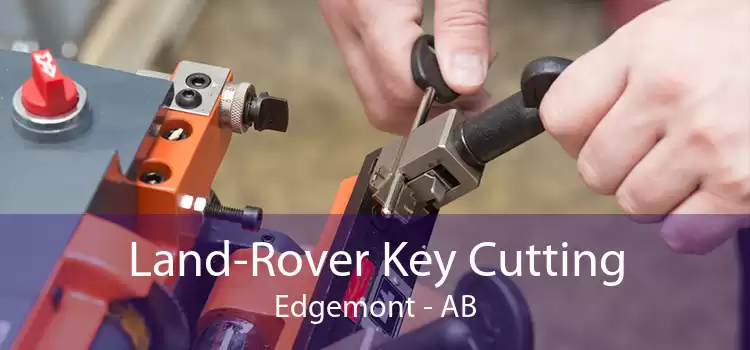 Land-Rover Key Cutting Edgemont - AB