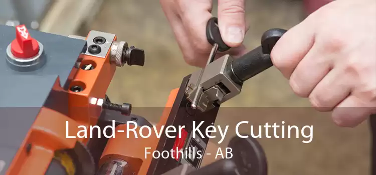 Land-Rover Key Cutting Foothills - AB