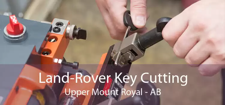 Land-Rover Key Cutting Upper Mount Royal - AB
