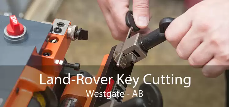 Land-Rover Key Cutting Westgate - AB