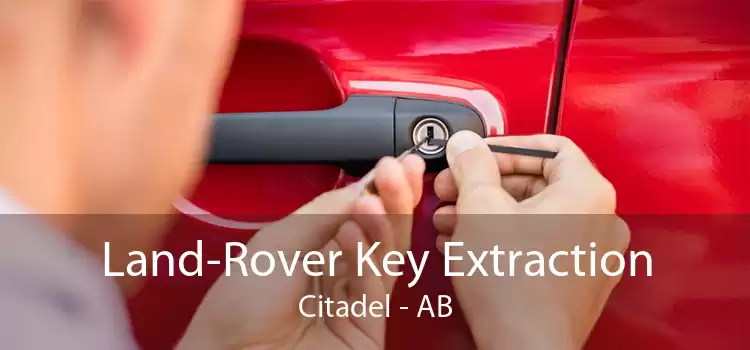 Land-Rover Key Extraction Citadel - AB