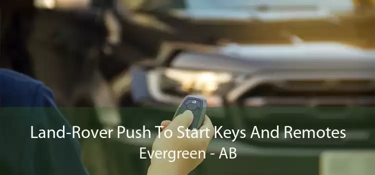 Land-Rover Push To Start Keys And Remotes Evergreen - AB