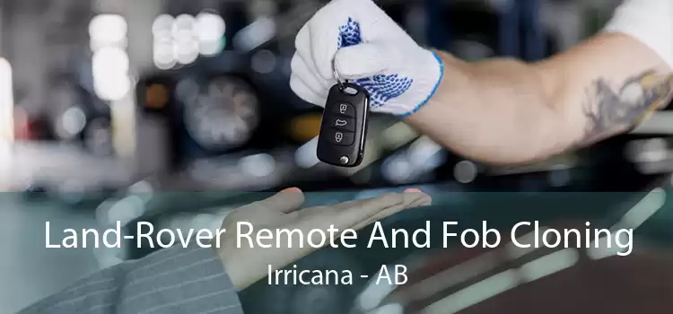 Land-Rover Remote And Fob Cloning Irricana - AB