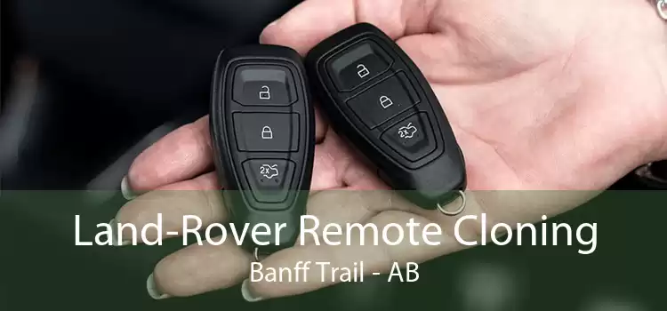 Land-Rover Remote Cloning Banff Trail - AB
