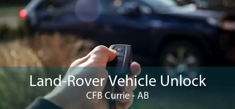 Land-Rover Vehicle Unlock CFB Currie - AB