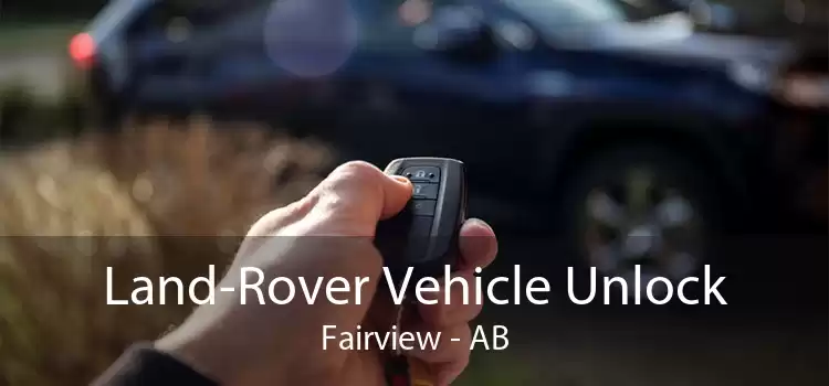 Land-Rover Vehicle Unlock Fairview - AB