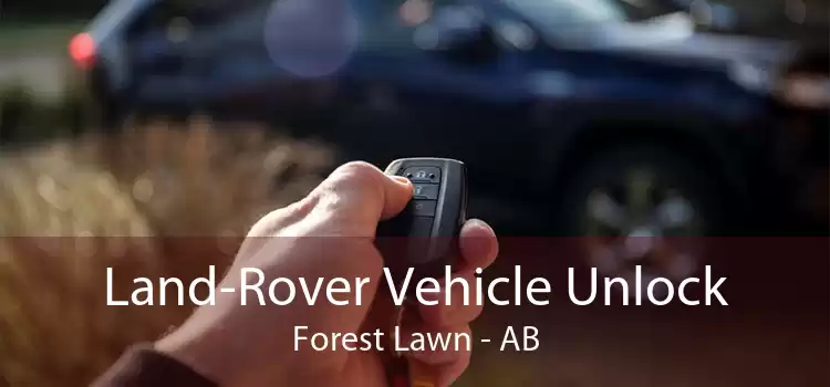Land-Rover Vehicle Unlock Forest Lawn - AB