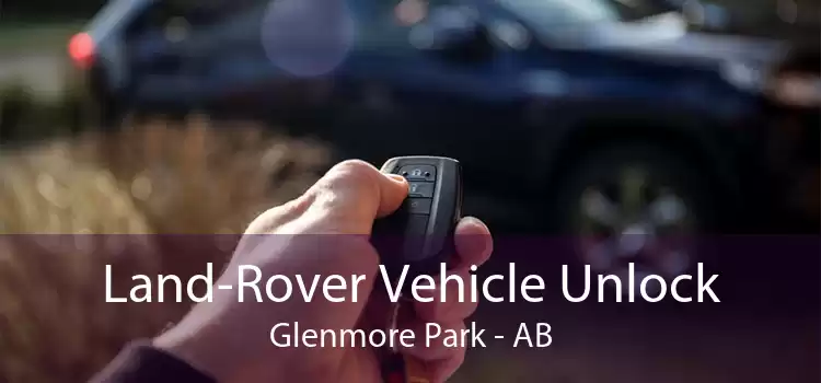 Land-Rover Vehicle Unlock Glenmore Park - AB