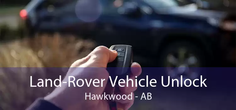Land-Rover Vehicle Unlock Hawkwood - AB