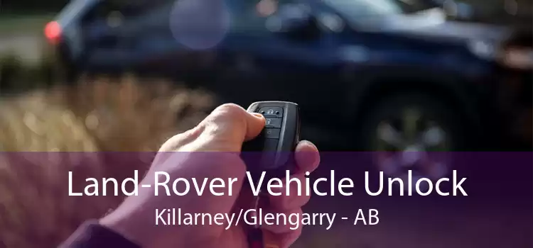Land-Rover Vehicle Unlock Killarney/Glengarry - AB