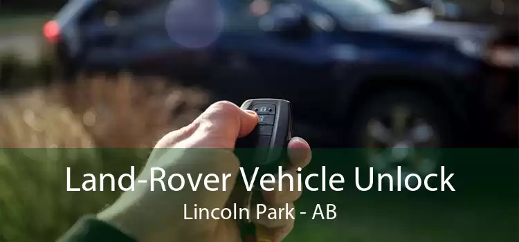 Land-Rover Vehicle Unlock Lincoln Park - AB